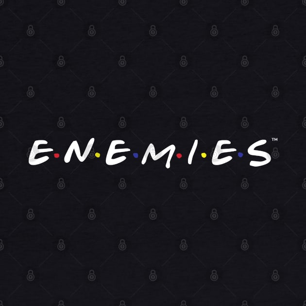 Enemies 90s Friends Parody/Homage by DankFutura